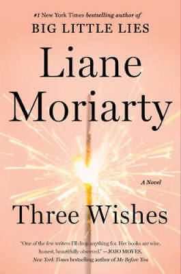 Three Wishes: A Novel - Paperback By Moriarty, Liane - VERY 