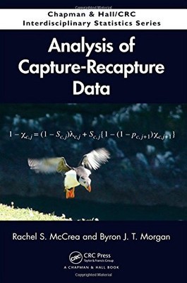 ANALYSIS OF CAPTURE-RECAPTURE DATA (CHAPMAN & HALL/CRC By Rachel S. Mccrea