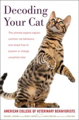 Decoding Your Cat  by Veterinary Behaviorists