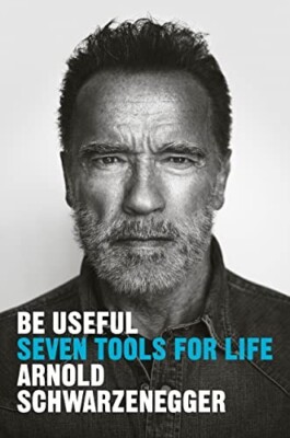 ARNOLD SCHWARZENEGGER New Ltd Ed 2023 7 TOOLS FOR LIFE HARDCOVER BOOK