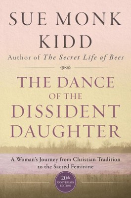 The Dance of the Dissident Daughter: A Woman's Journey from Christian