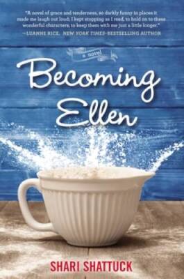 Becoming Ellen - Hardcover By Shattuck, Shari - GOOD