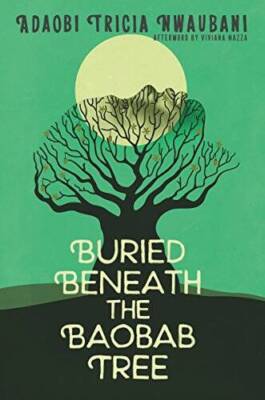 Buried Beneath the Baobab Tree - Hardcover By Nwaubani, Adaobi Tricia - GOOD