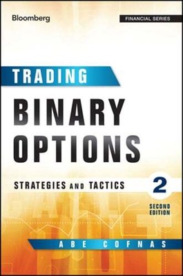 Trading Binary Options: Strategies and Tactics by Abe Cofnas: Used
