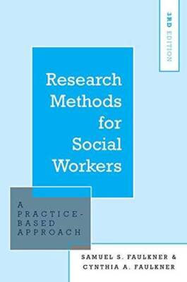 Research Methods for Social Workers: A Practice-Based Approach - GOOD