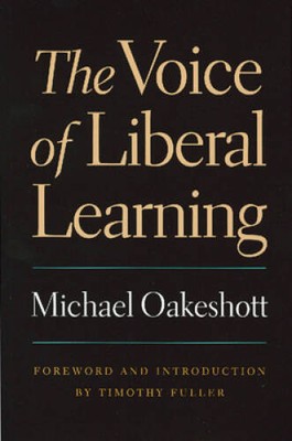 Voice of Liberal Learning, The - Paperback By Oakeshott, Michael - GOOD