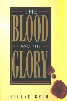The Blood and the Glory - Paperback By Billye Brim - GOOD