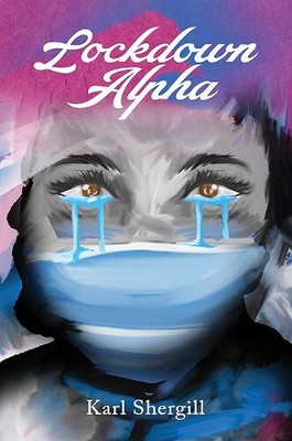 Lockdown Alpha by Karl Shergill
