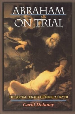 Abraham on Trial - Hardcover By Delaney, Carol - VERY GOOD