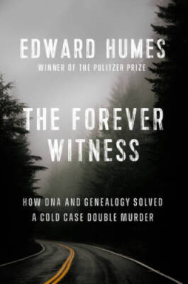 The Forever Witness: How DNA and Genealogy Solved a Cold Case Double - GOOD