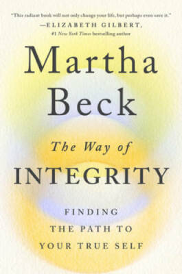 The Way of Integrity: Finding the Path to Your True Self - Hardcover - VERY GOOD