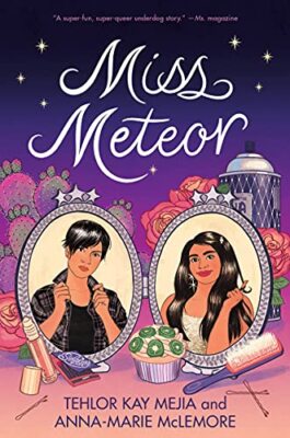 Miss Meteor by Mejia, Tehlor Kay, McLemore, Anna-Marie [Paperback]