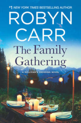 The Family Gathering (Sullivan's Crossing) - Hardcover By Carr, Robyn - GOOD