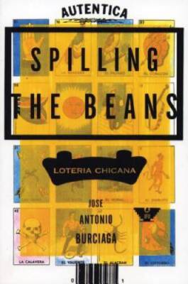 Spilling the Beans: Loteria Chicana - Paperback - GOOD