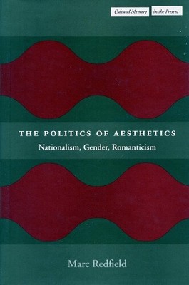 Marc Redfield The Politics of Aesthetics (Paperback)