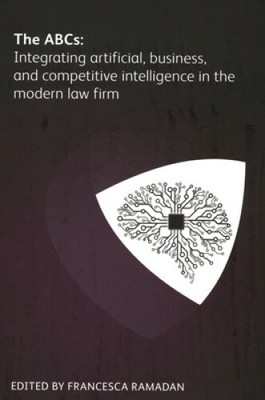 The ABCs: Integrating artificial, business and competitive intelligence in the