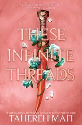 These Infinite Threads by Tahereh Mafi: New