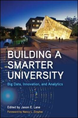 Building a Smarter University: Big Data, Innovation, and Analytics (SUNY  - GOOD