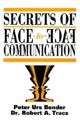 Secrets of Face-To-Face Communication: How to Communicate with Power - GOOD