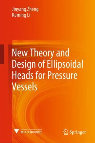 New Theory and Design of Ellipsoidal Heads for Pressure Vessels by ...