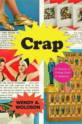 Wendy A. Woloson Crap (Paperback)