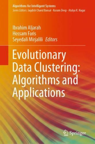 Algorithms for Intelligent Systems Ser.: Evolutionary Data Clustering ...