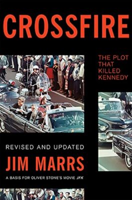 Crossfire: The Plot That Killed Kennedy [Paperback] Marrs, Jim Free Shipping
