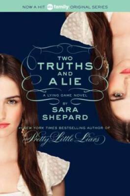 The Lying Game #3: Two Truths and a Lie - Paperback By Shepard, Sara - VERY GOOD
