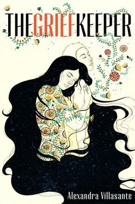 The Grief Keeper by Villasante, Alexandra [Hardcover]