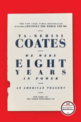 We Were Eight Years in Power: A Journey Through the Obama Era - Hardcover - GOOD