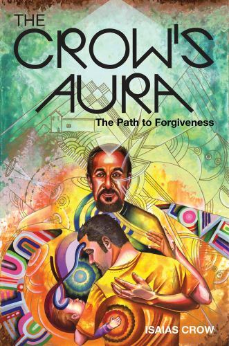Crow's Aura : The Path to Forgiveness by Isaias Crow (2017, Trade ...