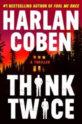 Think Twice (Myron Bolitar, 12) - Hardcover By Coben, Harlan - VERY GOOD