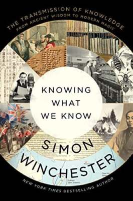 Knowing What We Know: The Transmission of Knowledge From Ancient Wisdom to Moder