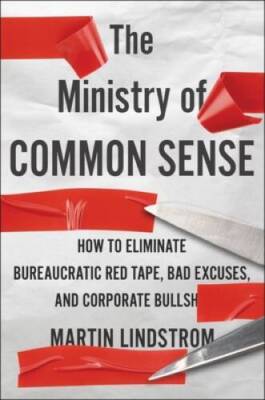 The Ministry of Common Sense: How to Eliminate Bureaucratic Red Tap - ACCEPTABLE