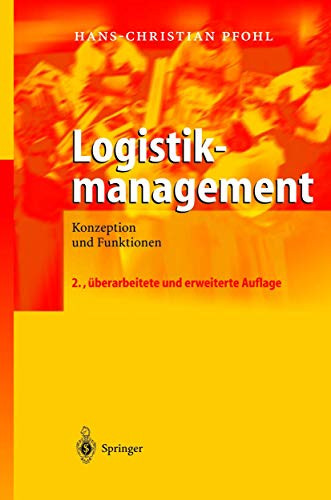 Logistikmanagement: Konzeption Und Funktionen (German Edition) [P