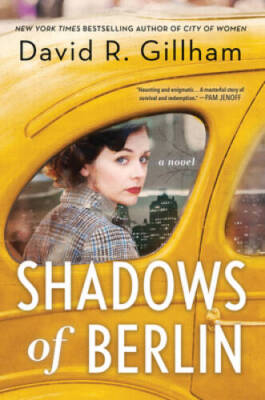 Shadows of Berlin: A Novel - Hardcover By Gillham, David R - GOOD