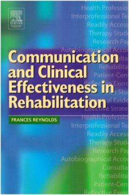 Communication and Clinical Effectiveness in Rehabilitation By Fr