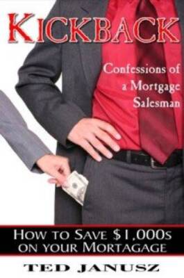 Kickback: Confessions of a Mortgage Salesman - Paperback - VERY GOOD
