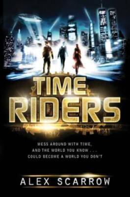TimeRiders - Hardcover By Scarrow, Alex - GOOD