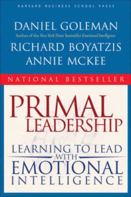 Primal Leadership: Learning to Lead with Emotional Intelligence - GOOD