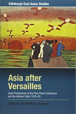 Zachmann Asia After Versailles by Matthi  New 9781474441025 Fast Free Shipping..
