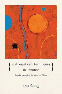 Mathematical Techniques in Finance: Tools for Incomplete Markets, Second  - GOOD