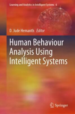 Human Behaviour Analysis Using Intelligent Systems