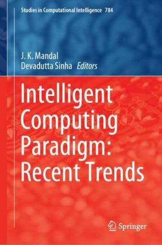 Studies in Computational Intelligence Ser.: Intelligent Computing ...