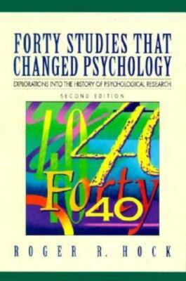Forty Studies That Changed Psychology: Explorations Into the History of...