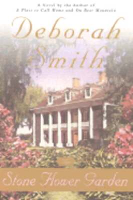 The Stone Flower Garden by Deborah Smith: New