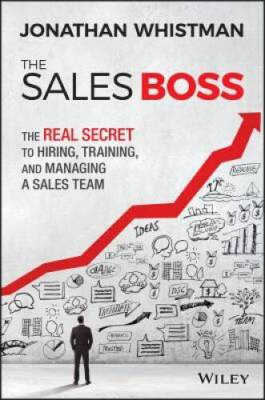 The Sales Boss: The Real Secret to Hiring, Training and Managing a Sal - GOOD
