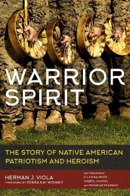 Warrior Spirit: The Story of Native American Patriotism and Heroism [Paperback]