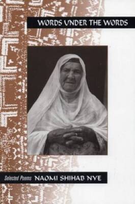 Words Under the Words: Selected Poems (A Far Corner Book) - VERY GOOD