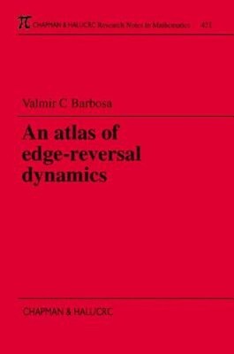An Atlas of Edge-Reversal Dynamics (Chapman & Hall/CRC Research Notes in